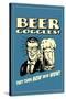 Beer Goggles They Turn Bow Into Wow Funny Retro Poster-Retrospoofs-Stretched Canvas