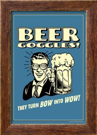 Beer Goggles They Turn Bow Into Wow Funny Retro Poster' Prints -  Retrospoofs | AllPosters.com