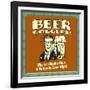 Beer Goggles! Why Let Reality Ruin a Perfectly Good Night!-Retrospoofs-Framed Premium Giclee Print