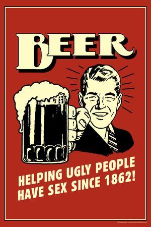 Beer Helping Ugly People Have Sex Since 1862 Funny Retro Poster' Posters - Retrospoofs Beer Helping Ugly People Have Sex Since 1862 Funny Retro Poster' Posters - Retrospoofs
