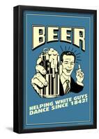 Beer Helping White Guys Dance Funny Retro Poster-null-Framed Poster