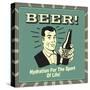 Beer! Hydration for the Sport of Life!-Retrospoofs-Stretched Canvas