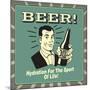 Beer! Hydration for the Sport of Life!-Retrospoofs-Mounted Premium Giclee Print