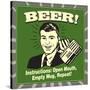 Beer! Instructions: Open Mouth, Empty Mug, Repeat!-Retrospoofs-Stretched Canvas