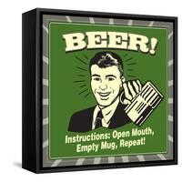 Beer! Instructions: Open Mouth, Empty Mug, Repeat!-Retrospoofs-Framed Stretched Canvas