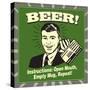 Beer! Instructions: Open Mouth, Empty Mug, Repeat!-Retrospoofs-Stretched Canvas
