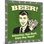 Beer! Instructions: Open Mouth, Empty Mug, Repeat!-Retrospoofs-Mounted Poster