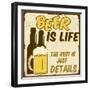 Beer Is Life, The Rest Is Just Details Poster-radubalint-Framed Art Print