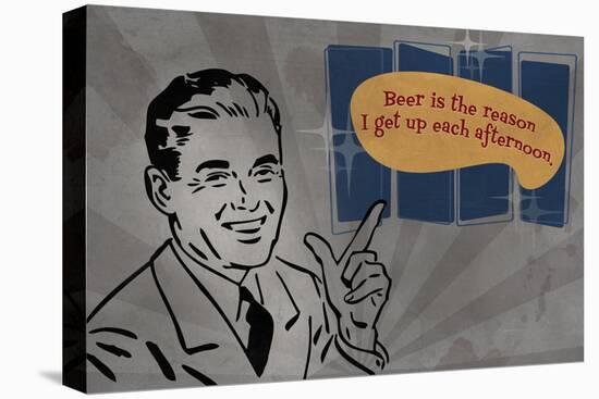 Beer is the reason I get up-Lantern Press-Stretched Canvas