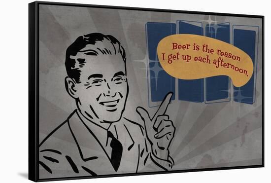 Beer is the reason I get up-Lantern Press-Framed Stretched Canvas