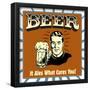 Beer! it Ales What Cures You!-Retrospoofs-Framed Poster