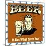 Beer! it Ales What Cures You!-Retrospoofs-Mounted Premium Giclee Print