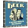 Beer it Just Keeps Making Me More Awesome!-Retrospoofs-Stretched Canvas