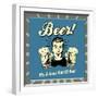 Beer! it's a Liver Full of Fun!-Retrospoofs-Framed Premium Giclee Print