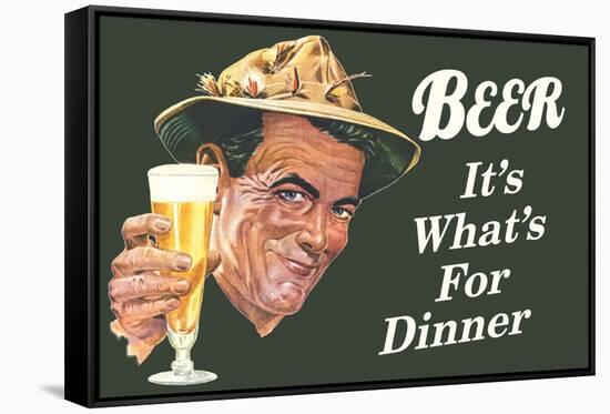 Beer It's What's for Dinner Funny Poster Print-Ephemera-Framed Stretched Canvas