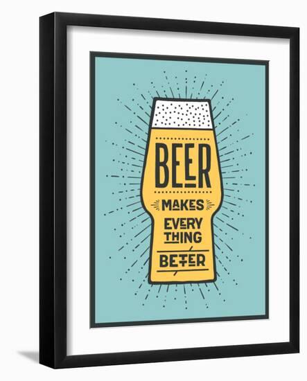 Beer Makes Everything Better-foxysgraphic-Framed Art Print