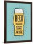 Beer Makes Everything Better-foxysgraphic-Framed Art Print