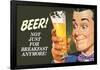 Beer Not Just for Breakfast Anymore - Funny Poster-Ephemera-Framed Poster