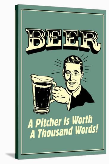 Beer Pitcher Worth A Thousand Words Funny Retro Poster-Retrospoofs-Stretched Canvas