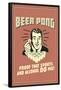 Beer Pong Proof That Sports Alcohol Do Mix Funny Retro Poster-Retrospoofs-Framed Poster