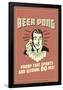 Beer Pong Proof That Sports Alcohol Do Mix Funny Retro Poster-Retrospoofs-Framed Poster