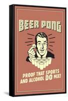 Beer Pong Proof That Sports Alcohol Do Mix Funny Retro Poster-Retrospoofs-Framed Stretched Canvas