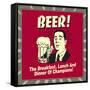 Beer! the Breakfast, Lunch and Dinner of Champions!-Retrospoofs-Framed Stretched Canvas