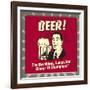 Beer! the Breakfast, Lunch and Dinner of Champions!-Retrospoofs-Framed Premium Giclee Print