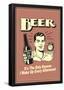 Beer The Only Reason I Wake Up Every Afternoon Funny Retro Poster-null-Framed Poster