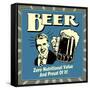 Beer! Zero Nutritional Value and Proud of It!-Retrospoofs-Framed Stretched Canvas