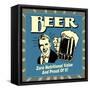 Beer! Zero Nutritional Value and Proud of It!-Retrospoofs-Framed Stretched Canvas