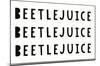 Beetlejuice - Phrase-Trends International-Mounted Poster