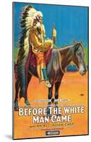 Before The White Man Came - 1920-null-Mounted Giclee Print