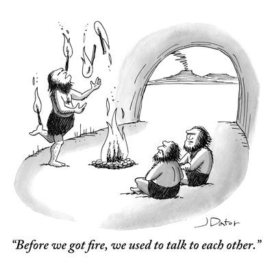 https://imgc.allpostersimages.com/img/posters/before-we-got-fire-we-used-to-talk-to-each-other-new-yorker-cartoon_u-L-PGS7VV0.jpg?artPerspective=n