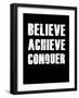 Believe Achieve Conquer-null-Framed Art Print