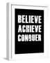 Believe Achieve Conquer-null-Framed Art Print