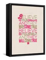 Believe in Your Dreams and They May Come True; Believe in Yourself and They Will Come True-vso-Framed Stretched Canvas
