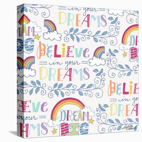 Believe in Your Dreams-Elizabeth Caldwell-Stretched Canvas