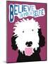 Believe in Your Selfie-Ginger Oliphant-Mounted Art Print