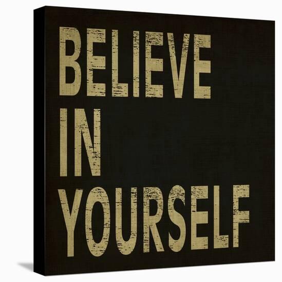 Believe in Yourself-N. Harbick-Stretched Canvas