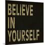 Believe in Yourself-N. Harbick-Mounted Art Print