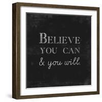 Believe You Can and You Will-Evangeline Taylor-Framed Art Print