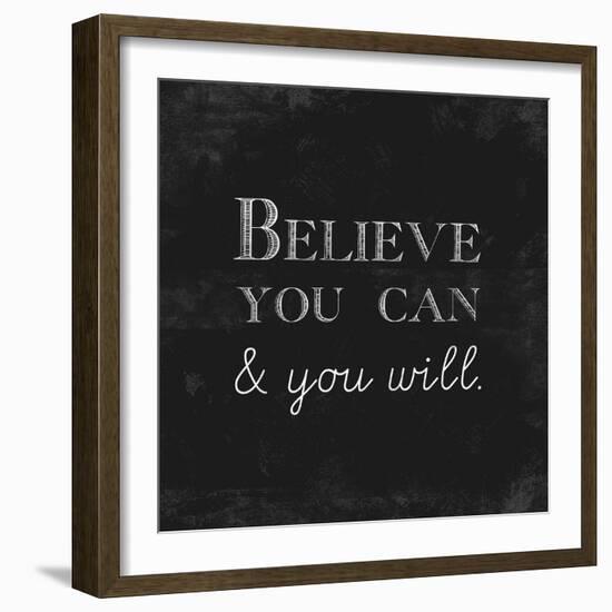 Believe You Can and You Will-Evangeline Taylor-Framed Art Print