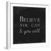 Believe You Can and You Will-Evangeline Taylor-Framed Art Print