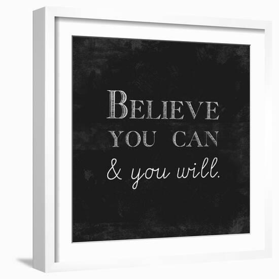 Believe You Can and You Will-Evangeline Taylor-Framed Art Print