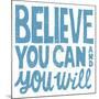 Believe You Can-Michael Mullan-Mounted Art Print