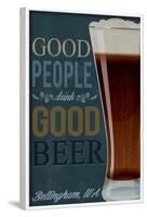 Bellingham, Washington - Good People Drink Good Beer-Lantern Press-Framed Art Print