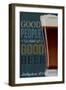 Bellingham, Washington - Good People Drink Good Beer-Lantern Press-Framed Art Print