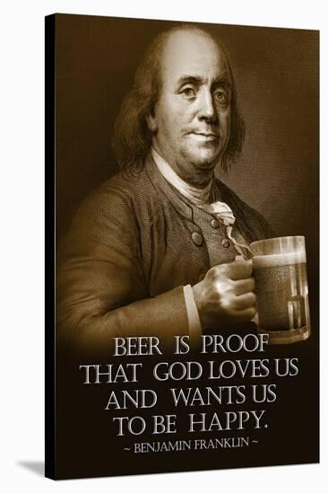 Benjamin Franklin Beer is Proof God Loves Us Art Print Poster-null-Stretched Canvas