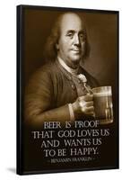 Benjamin Franklin Beer is Proof God Loves Us-null-Framed Poster